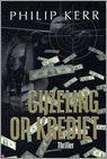 Gijzeling op krediet 9789045303772 Philip Kerr, Verzenden, Gelezen, Philip Kerr