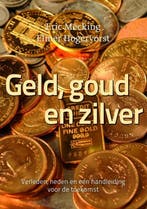 Geld, goud en zilver 9789081502900 Eric Mecking, Boeken, Verzenden, Zo goed als nieuw, Eric Mecking