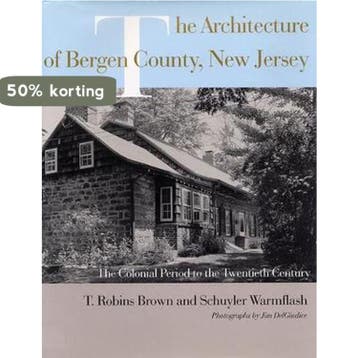 The Architecture of Bergen County, New Jersey 9780813528670, Verzenden, T. Robins Brown