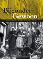 Bijzonder gewoon / Nationaal Archief Reeks / 3 9789040077005, Boeken, Verzenden, Zo goed als nieuw, Sjoerd Faber