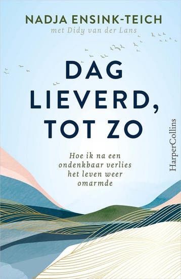 Dag lieverd, tot zo 9789402710427 Nadja Ensink-Teich, Verzenden, Nadja Ensink-Teich