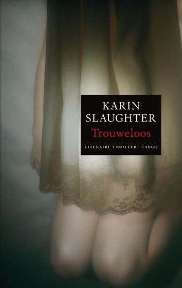 Trouweloos 9789023427353 Karin Slaughter, Verzenden, Karin Slaughter