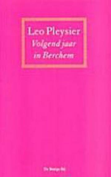 Volgend jaar in Berchem 9789023400479 Leo Pleysier, Boeken, Verzenden, Zo goed als nieuw, Leo Pleysier