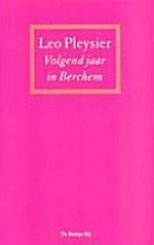 Volgend jaar in Berchem 9789023400479 Leo Pleysier, Boeken, Romans, Zo goed als nieuw, Verzenden
