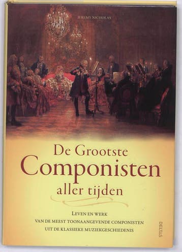 De grootste componisten aller tijden 9789044722338, Verzenden, Jeremy Nicholas