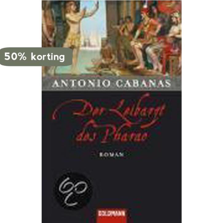 Der Leibarzt des Pharao 9783442468843 Antonio Cabanas, Livres, Langue | Allemand, Envoi