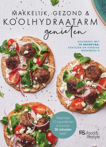 Makkelijk, gezond & koolhydraatarm genieten 9789021583907, Verzenden, PS. food & lifestyle