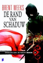 De rand van de schaduw / Engelen van de nacht / 2, Verzenden, Gelezen, Brent Weeks