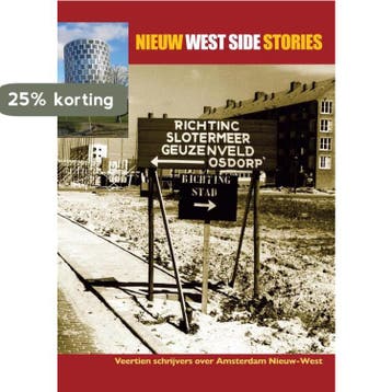 NIEUW WEST SIDE STORIES - Veertien schrijvers over Amsterdam, Verzenden, Zo goed als nieuw