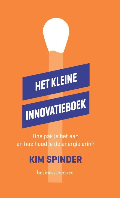 Het kleine innovatieboek 9789047012108 Kim Spinder, Boeken, Economie, Management en Marketing, Zo goed als nieuw, Verzenden