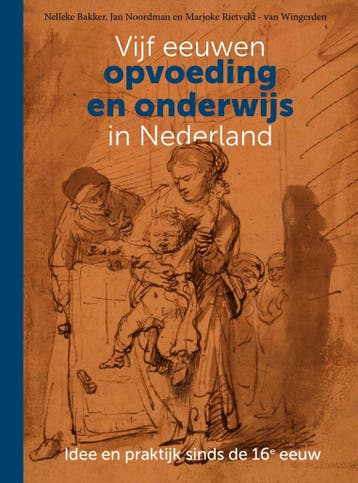 Vijf eeuwen opvoeding en onderwijs in Nederland, Boeken, Verzenden, Gelezen, Nelleke Bakker