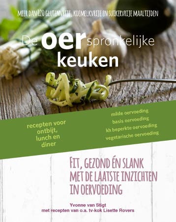 De oerspronkelijke keuken 9789081772860 Yvonne van Stigt, Verzenden, Gelezen, Yvonne van Stigt