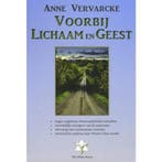 Voorbij Lichaam en Geest 9789081001748 Anne Vervarcke, Verzenden, Anne Vervarcke