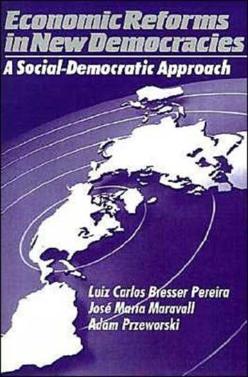 Economic Reforms in New Democracies 9780521438452, Verzenden, Gelezen, Luiz Carlos Bresser Pereira