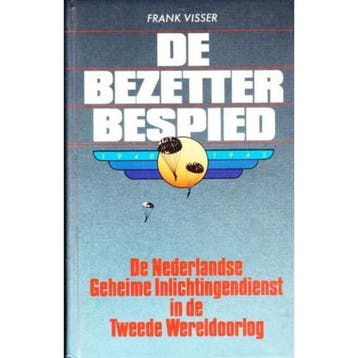 De bezetter bespied 9789003979650 Visser, Verzenden, Gelezen, Visser