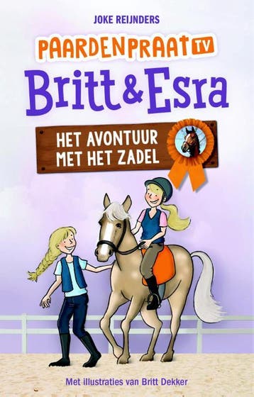 Het avontuur met het zadel / Paardenpraat tv Britt & Esra /, Verzenden, Joke Reijnders