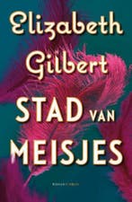 Stad van meisjes 9789403158204 Elizabeth Gilbert, Verzenden, Gelezen, Elizabeth Gilbert