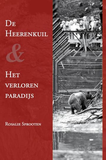 De Heerenkuil en, Het verloren paradijs 9789077970171, Verzenden, Zo goed als nieuw, Rosalie Sprooten