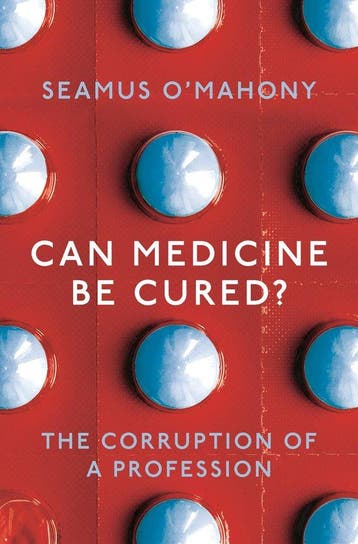 Can Medicine Be Cured? 9781788544559 Seamus OMahony, Verzenden, Seamus O'Mahony