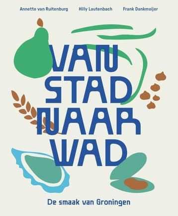 Van Stad Naar Wad | Nieuw, Verzenden, Annette Ruitenburg; Hilly Lautenbach; Frank Dankmeijer