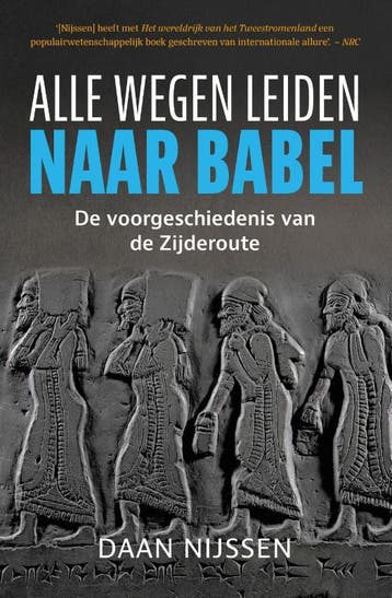 Alle wegen leiden naar Babel 9789401918510 Daan Nijssen, Boeken, Verzenden, Gelezen, Daan Nijssen