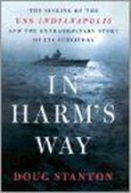 In Harms Way 9780805066326 Doug Stanton, Verzenden, Doug Stanton