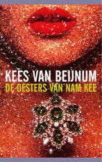 De oesters van Nam Kee 9789023419006 Kees van Beijnum, Verzenden, Gelezen, Kees van Beijnum