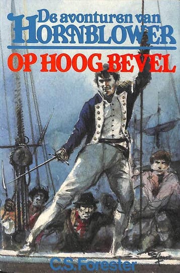 Op hoog bevel / Hornblower 9789044920420 Forester, Boeken, Verzenden, Gelezen, Forester