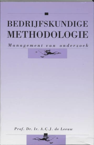Bedrijfskundige methodologie 9789023231820 A.C.J. de Leeuw, Verzenden, Gelezen, A.C.J. de Leeuw