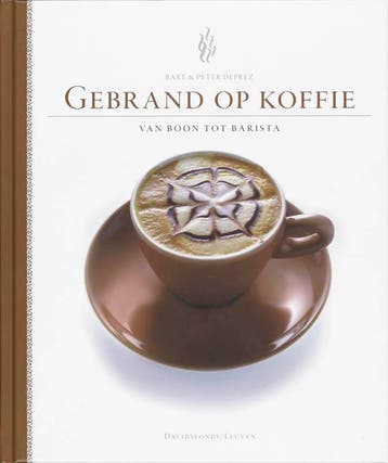 Gebrand op koffie. Van boon tot barista 9789058265142, Verzenden, Zo goed als nieuw, B. Deprez