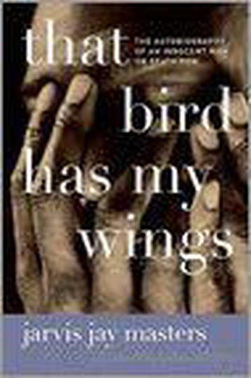 That Bird Has My Wings 9780061730450 Jarvis Jay Masters, Verzenden, Gelezen, Jarvis Jay Masters