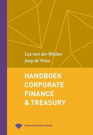 Handboek Corporate Finance & Treasury 9789492648006, Verzenden, Zo goed als nieuw, Lex van der Wielen