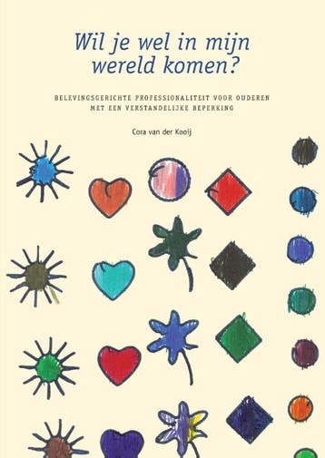 Wil je wel in mijn wereld komen? 9789080916593, Verzenden, Cora van der Kooij
