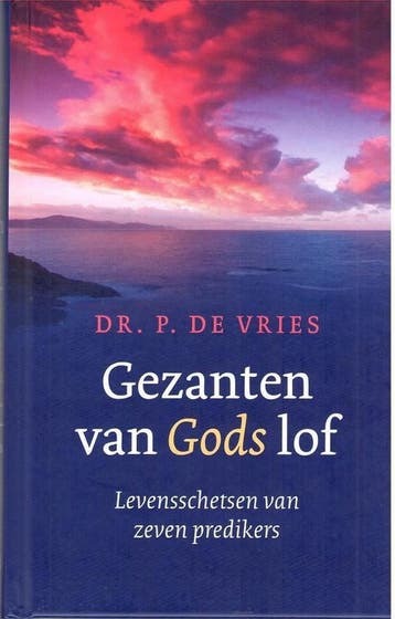 Gezanten van Gods lof 9789492433220 P. de Vries, Verzenden, Zo goed als nieuw, P. de Vries