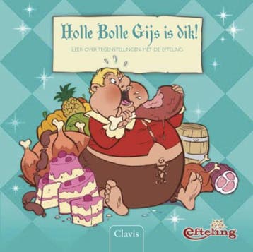 Holle Bolle Gijs is dik! / Efteling-kinderboeken, Boeken, Verzenden, Gelezen