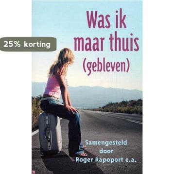 Was Ik Maar Thuis (Gebleven) 9789045307732 Roger Rapoport, Verzenden, Roger Rapoport