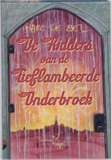 De ridders van de geflambeerde onderbroek 9789077060018, Verzenden, Marc de Bel