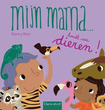 Mijn mama… - Mijn mama ... houdt van dieren! (978904486158, Verzenden