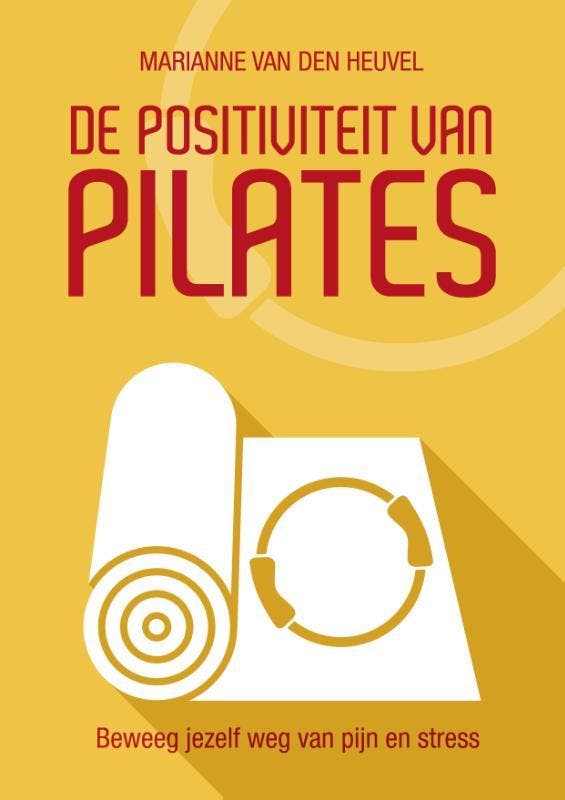 De positiviteit van pilates 9789082912005, Boeken, Hobby en Vrije tijd, Gelezen, Verzenden