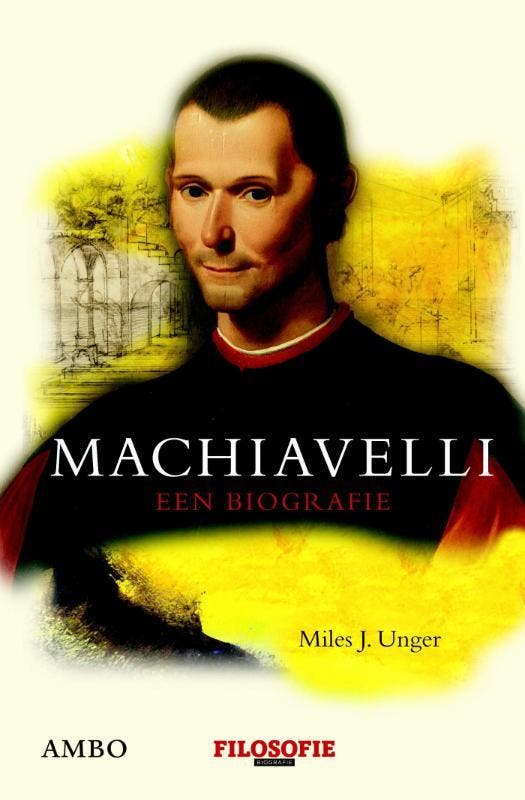 Machiavelli 9789026325809 Miles J. Unger, Boeken, Geschiedenis | Wereld, Gelezen, Verzenden