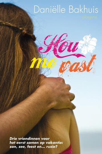 Hou me vast / Ploegsma kinder- & jeugdboeken 9789021670348, Verzenden, Gelezen, Daniëlle Bakhuis