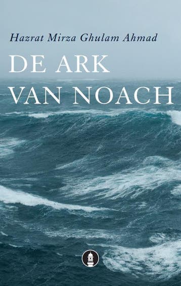 De Ark van Noach 9789081927802 Hazrat Mirza Ghulam Ahmad, Verzenden, Gelezen, Hazrat Mirza Ghulam Ahmad