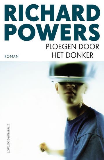 Ploegen door het donker 9789025435448 Richard Powers, Boeken, Verzenden, Gelezen, Richard Powers