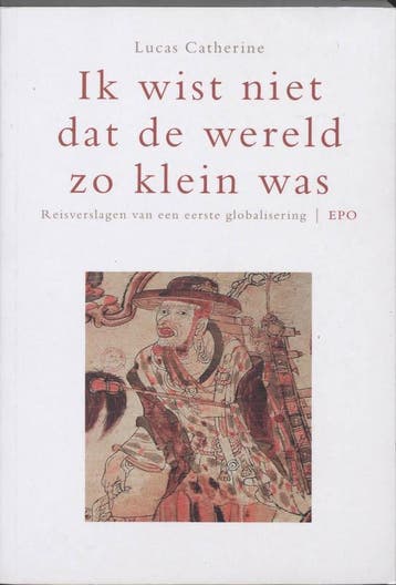 IK WIST NIET DAT DE WERELD ZO KLEIN WAS  REISVERHAL. EERSTE, Verzenden, Zo goed als nieuw, L. Catherine