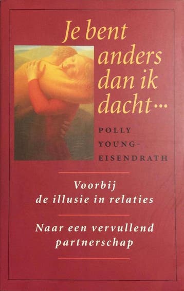 Je bent anders dan ik dacht... 9789063254476, Boeken, Verzenden, Gelezen, P. Young-Eisendrath