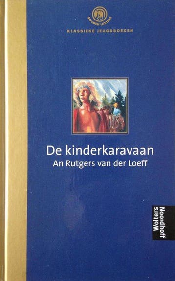 de kinderkaravaan 9789001553364 An Rutgers van der Loeff, Boeken, Verzenden, Gelezen, An Rutgers van der Loeff
