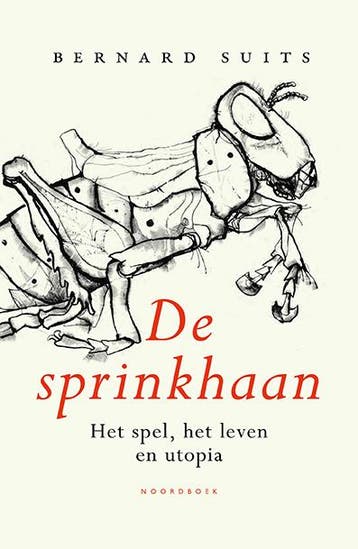 De sprinkhaan 9789056156589 Bernard Suits, Verzenden, Zo goed als nieuw, Bernard Suits