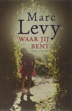 Waar jij bent 9789022546093 Marc Levy, Boeken, Verzenden, Zo goed als nieuw, Marc Levy