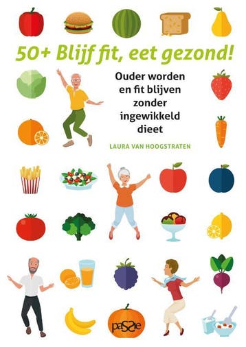 50+ blijf fit, eet gezond! 9789492847027, Verzenden, Laura Van Hoogstraten