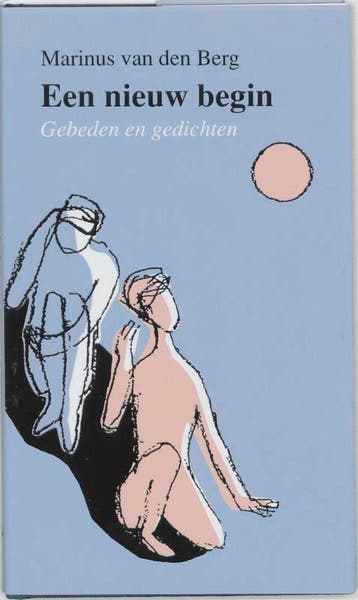 Een nieuw begin 9789024267989 Marinus van den Berg, Verzenden, Marinus van den Berg